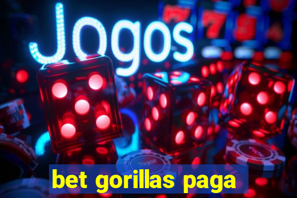 bet gorillas paga